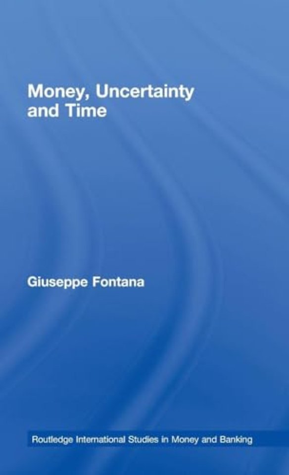 Money, Uncertainty and Time