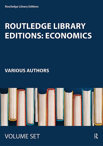 Routledge Library Editions: Economics