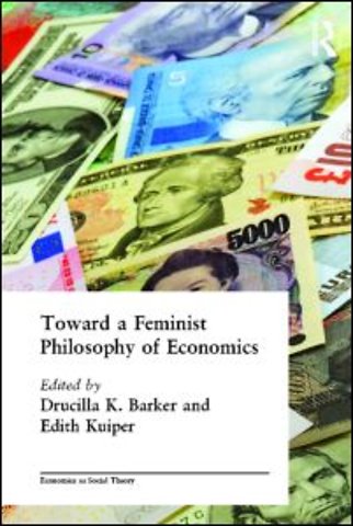 Toward a Feminist Philosophy of Economics