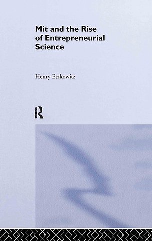 MIT and the Rise of Entrepreneurial Science
