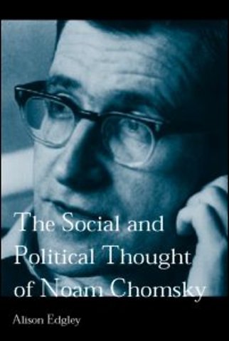 Social and Political Thought of Noam Chomsky