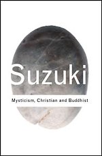 Mysticism: Christian and Buddhist