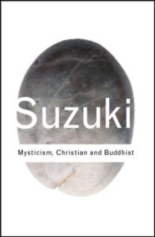 Mysticism: Christian and Buddhist