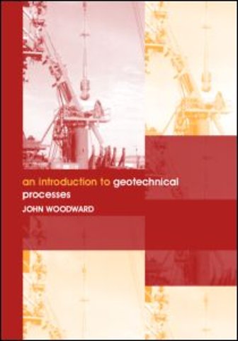 Introduction to Geotechnical Processes