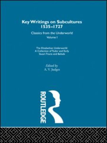 Elizabethan Underworld - a collection of Tudor and Early Stuart Tracts and Ballads