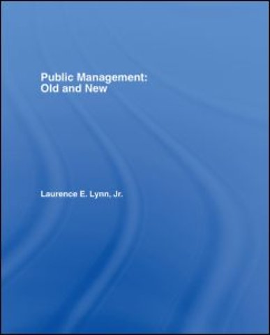 Public Management: Old and New