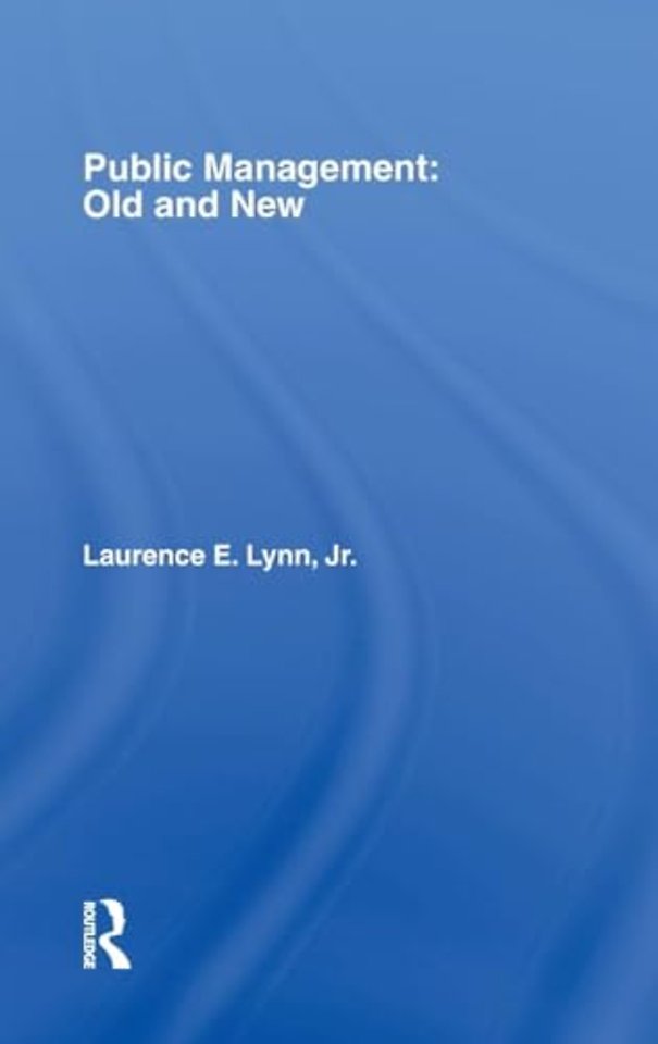 Public Management: Old and New