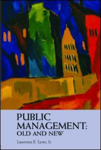 Public Management: Old and New