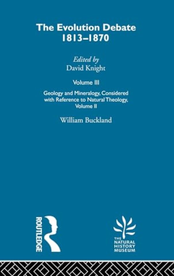 Geology & Mineralogy, Considered with Reference to Natural Theology, Volume II, 1836