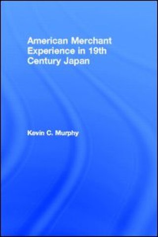 American Merchant Experience in Nineteenth Century Japan