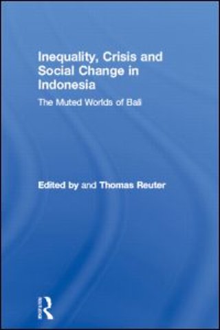 Inequality, Crisis and Social Change in Indonesia