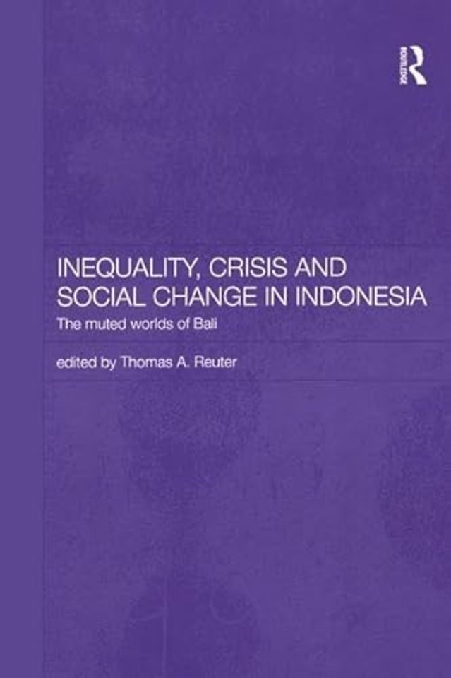 Inequality, Crisis and Social Change in Indonesia