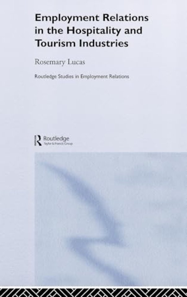 Employment Relations in the Hospitality and Tourism Industries