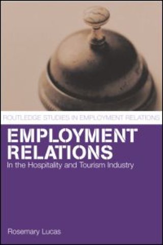 Employment Relations in the Hospitality and Tourism Industries