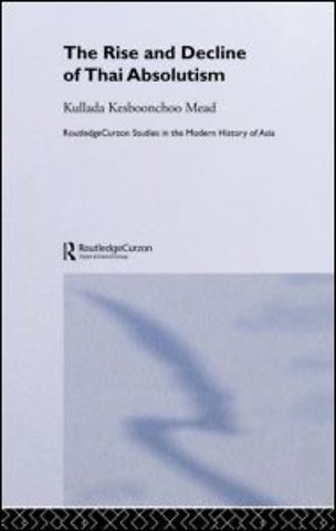 Rise and Decline of Thai Absolutism