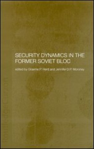 Security Dynamics in the Former Soviet Bloc
