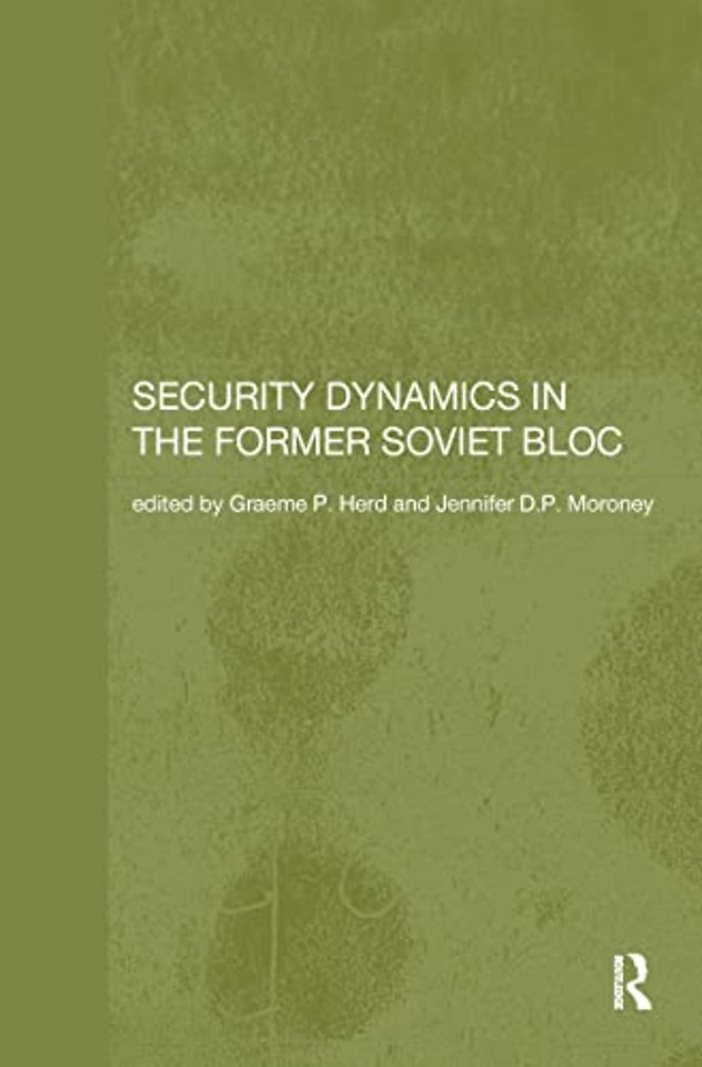 Security Dynamics in the Former Soviet Bloc