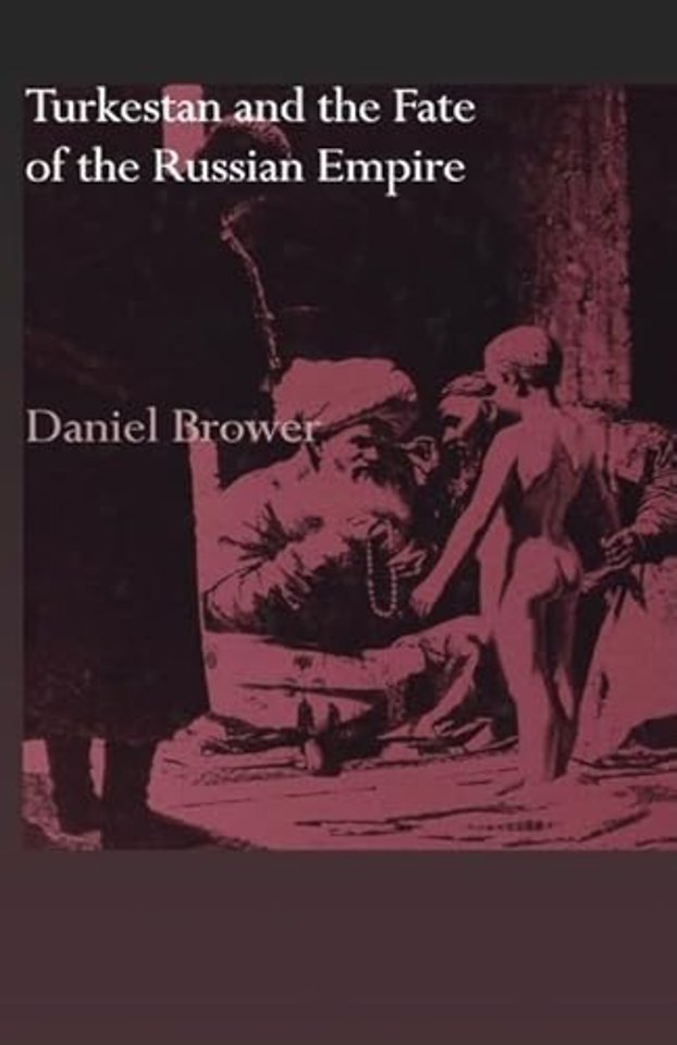 Turkestan and the Fate of the Russian Empire