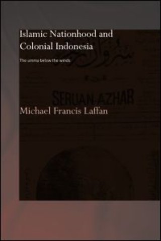 Islamic Nationhood and Colonial Indonesia
