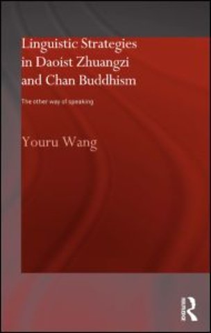 Linguistic Strategies in Daoist Zhuangzi and Chan Buddhism