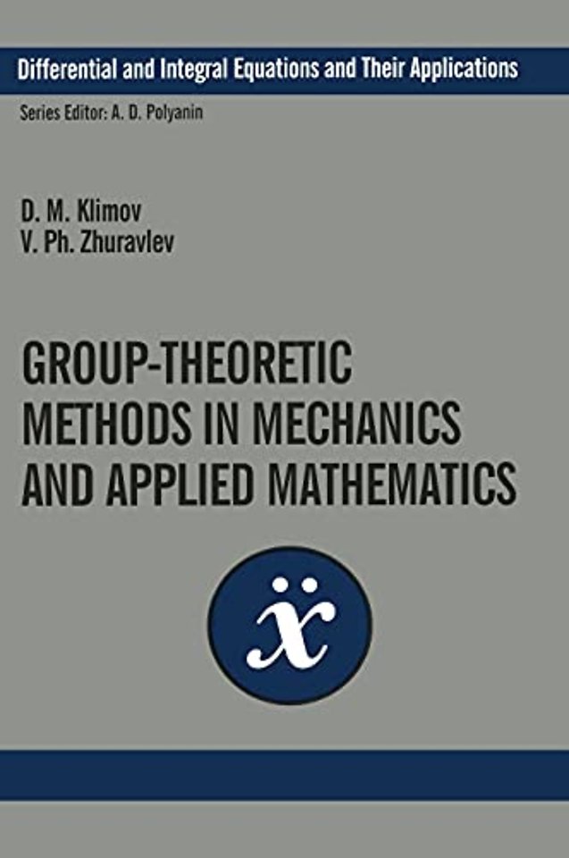 Group-Theoretic Methods in Mechanics and Applied Mathematics