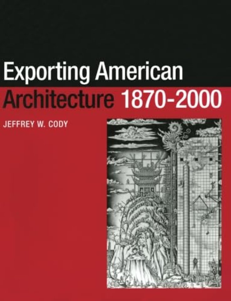 Exporting American Architecture 1870-2000