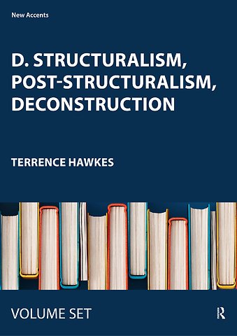 D. Structuralism, Post-Structuralism, Deconstruction