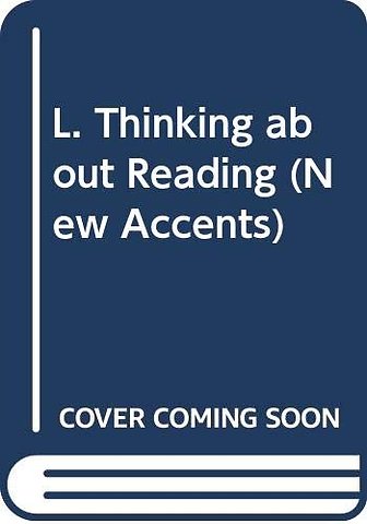 L. Thinking about Reading