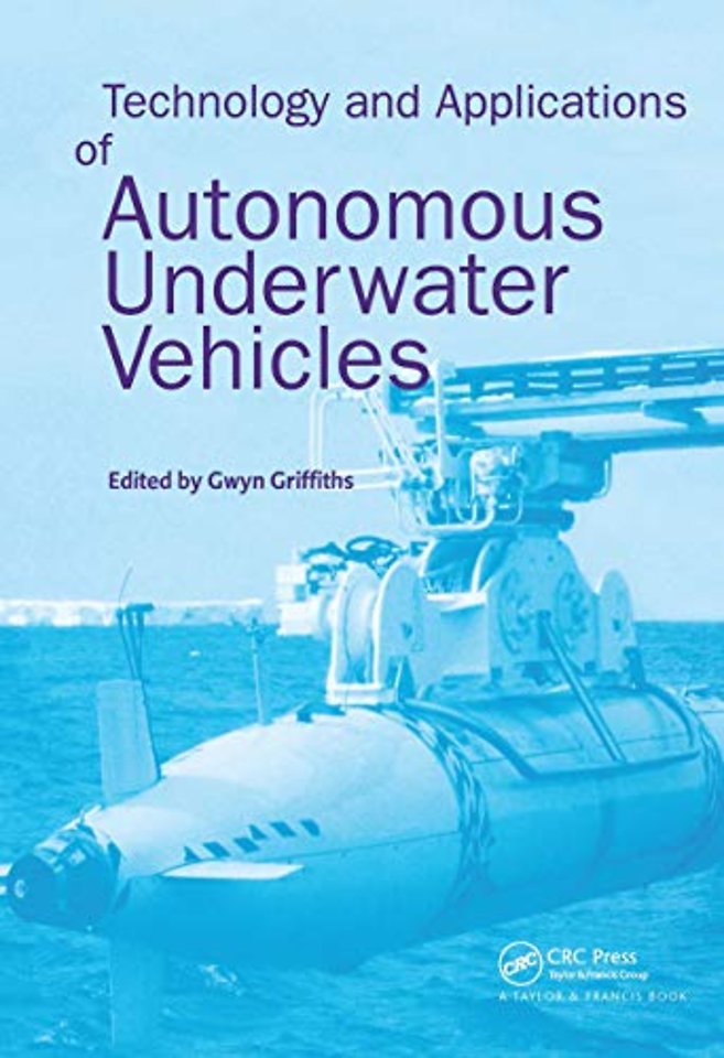Technology and Applications of Autonomous Underwater Vehicles