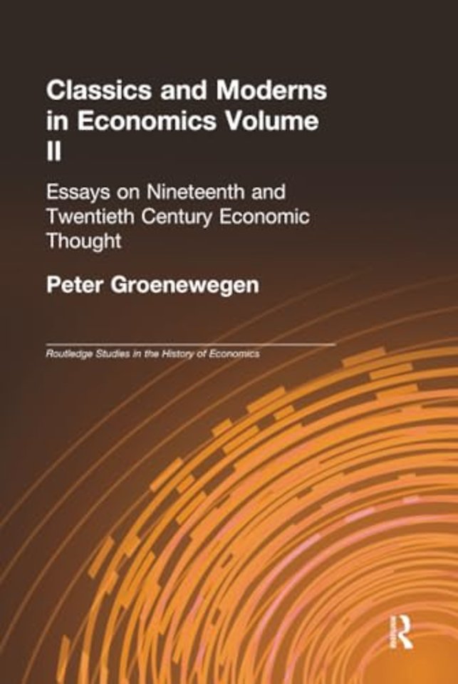 Classics and Moderns in Economics Volume II
