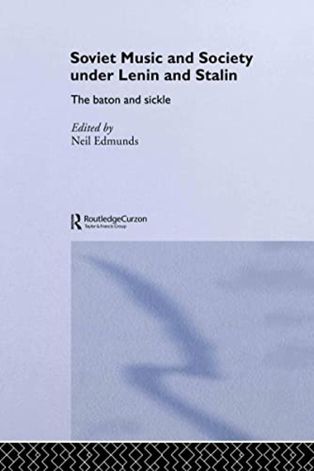 Soviet Music and Society under Lenin and Stalin