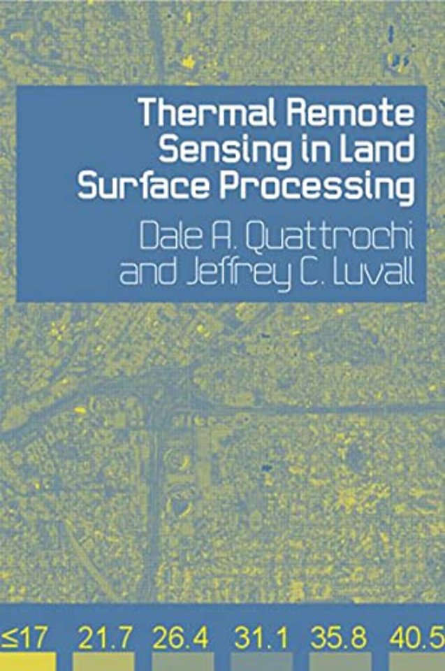 Thermal Remote Sensing in Land Surface Processing