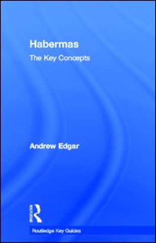 Habermas: The Key Concepts
