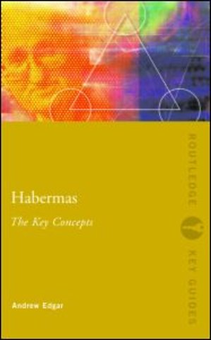 Habermas: The Key Concepts