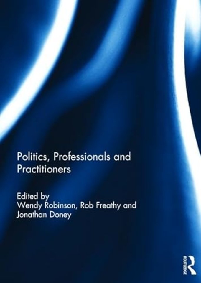 Politics, Professionals and Practitioners