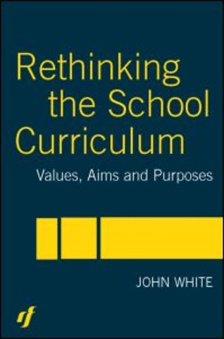 Rethinking the School Curriculum