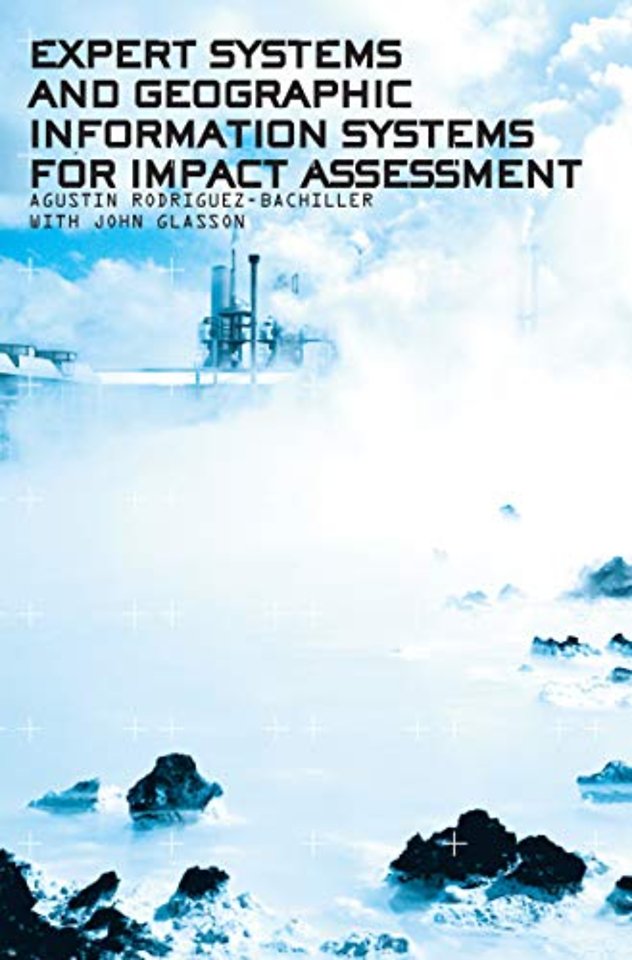 Expert Systems and Geographic Information Systems for Impact Assessment
