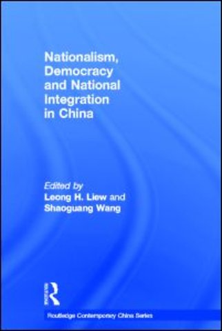 Nationalism, Democracy and National Integration in China