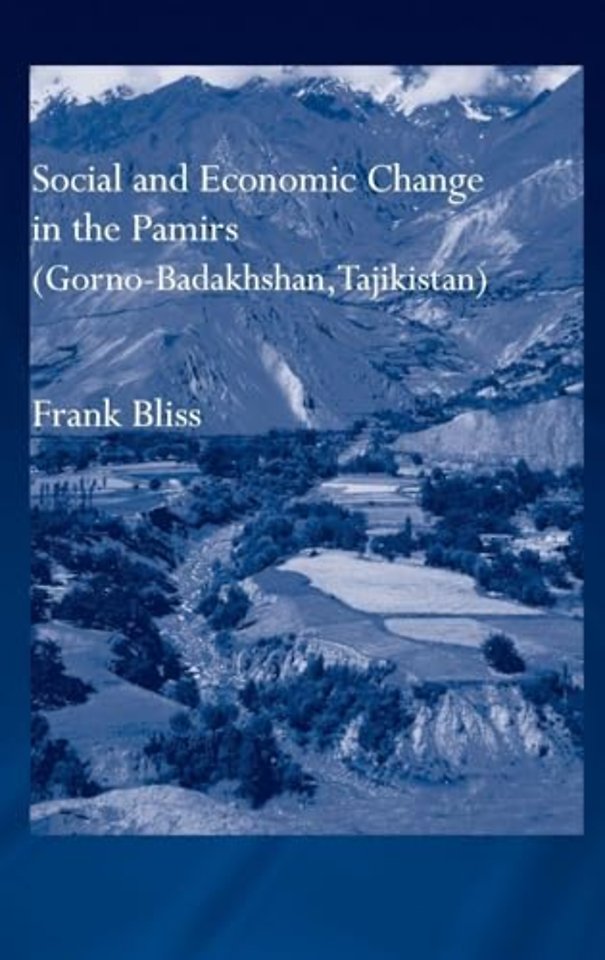 Social and Economic Change in the Pamirs (Gorno-Badakhshan, Tajikistan)