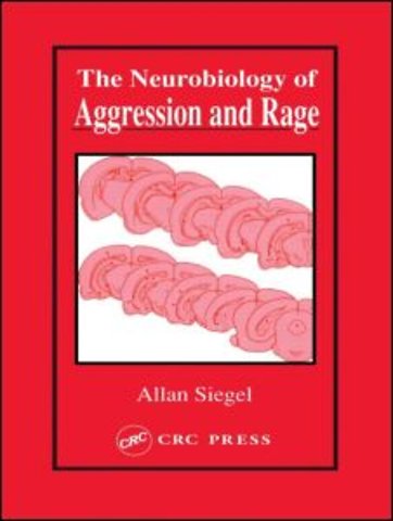Neurobiology of Aggression and Rage