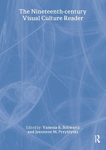 Nineteenth-Century Visual Culture Reader