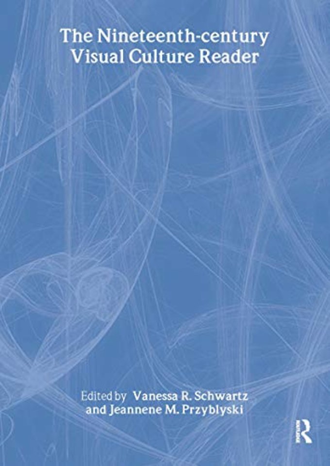 Nineteenth-Century Visual Culture Reader