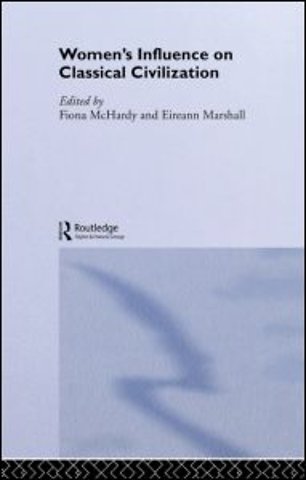 Women's Influence on Classical Civilization