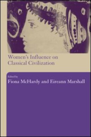Women's Influence on Classical Civilization