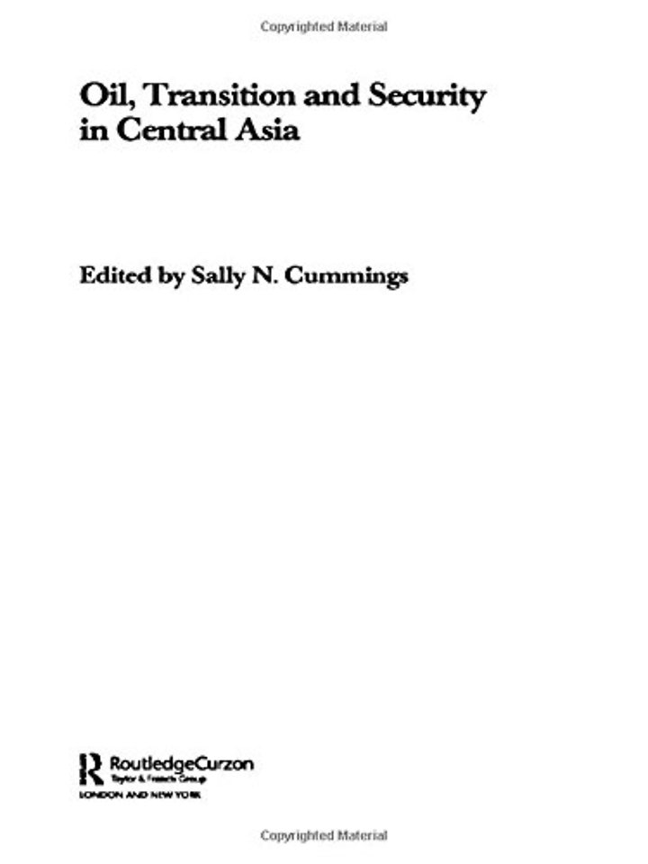 Oil, Transition and Security in Central Asia