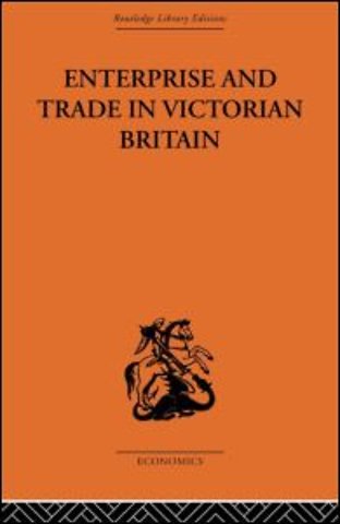 Enterprise and Trade in Victorian Britain