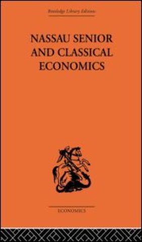 Nassau Senior and Classical Economics