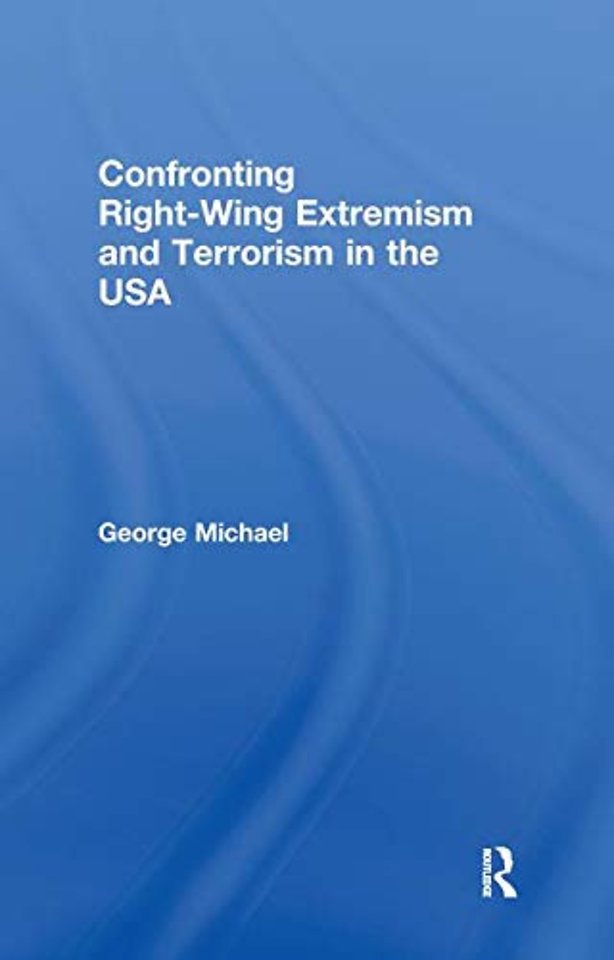 Confronting Right Wing Extremism and Terrorism in the USA