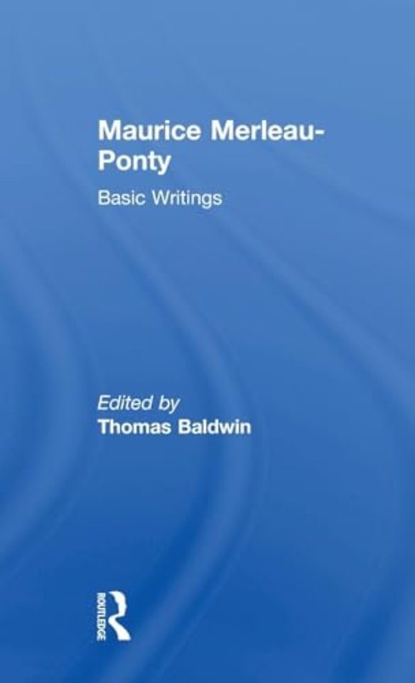 Maurice Merleau-Ponty: Basic Writings