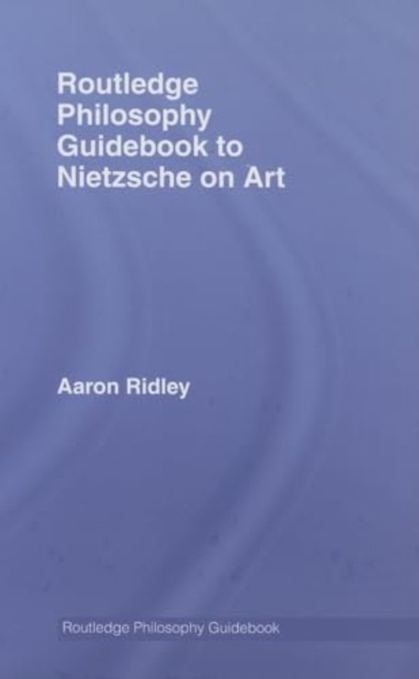 Routledge Philosophy GuideBook to Nietzsche on Art